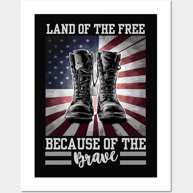 LAND OF THE FREE BECAUSE OF THE BRAVE Wall Art by GP SHOP